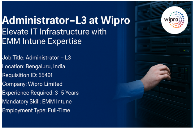 Administrator – L3 at Wipro | Elevate IT Infrastructure with EMM Intune Expertise