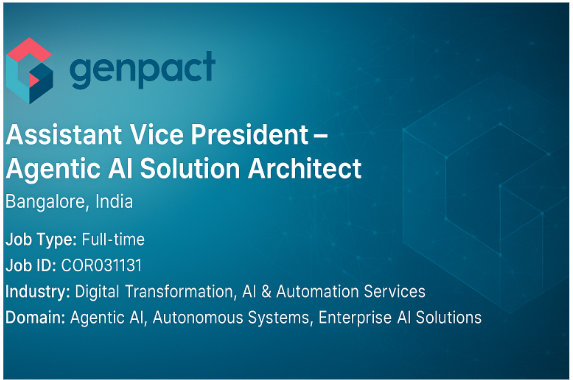 Assistant Vice President – Agentic AI Solution Architect Job at Genpact | Lead Autonomous AI Systems in Bangalore