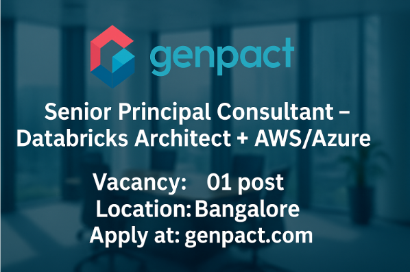 Genpact Hiring Senior Principal Consultant – Databricks Architect with AWS/Azure Expertise | Apply Now