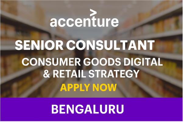 Accenture Hiring: Senior Consultant – Consumer Goods Digital & Retail Strategy | Apply Now in Bengaluru