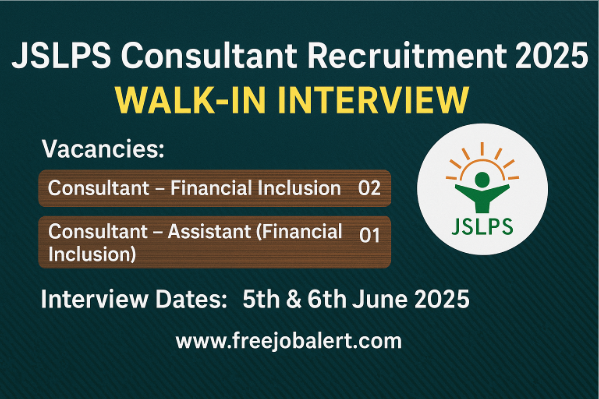 JSLPS Consultant Recruitment 2025: Walk-in Interview for Financial Inclusion Posts | Salary Up to ₹75,000