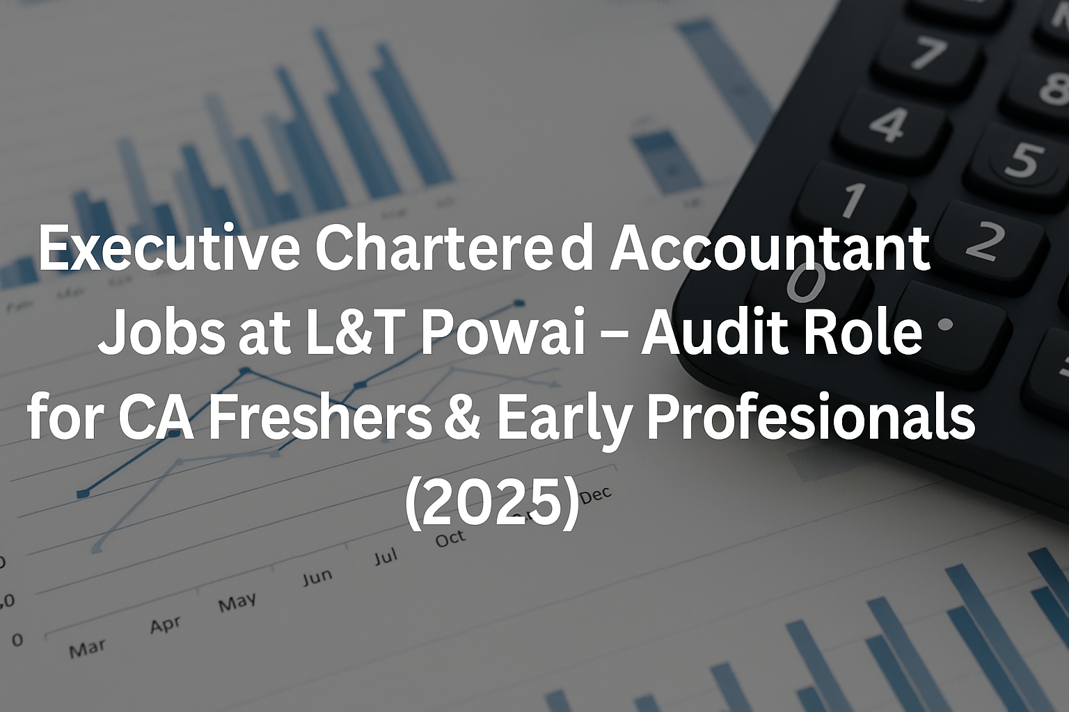 CA Jobs at Larsen & Toubro – Executive Internal Auditor Role for 0–2 Years Experience