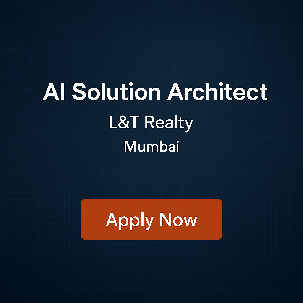 Join L&T Realty as an AI Solution Architect – Drive Cloud-Based ML and Generative AI Projects