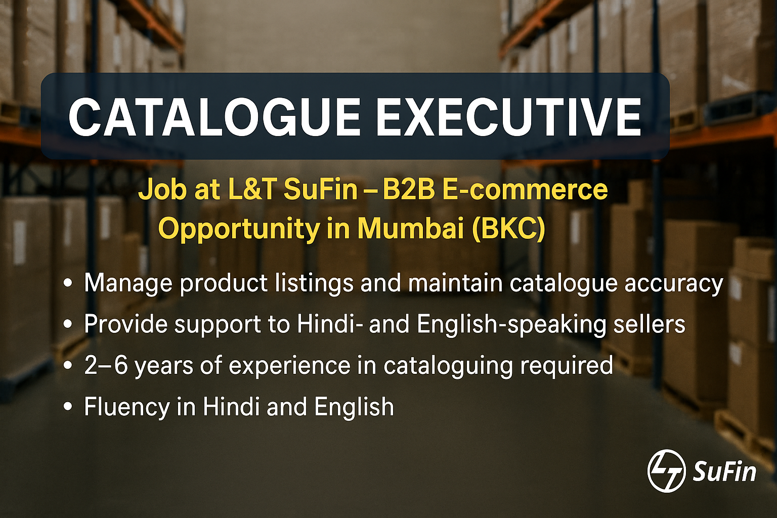 “Join L&T SuFin as Catalogue Executive – Build the Future of B2B E-commerce in Mumbai”