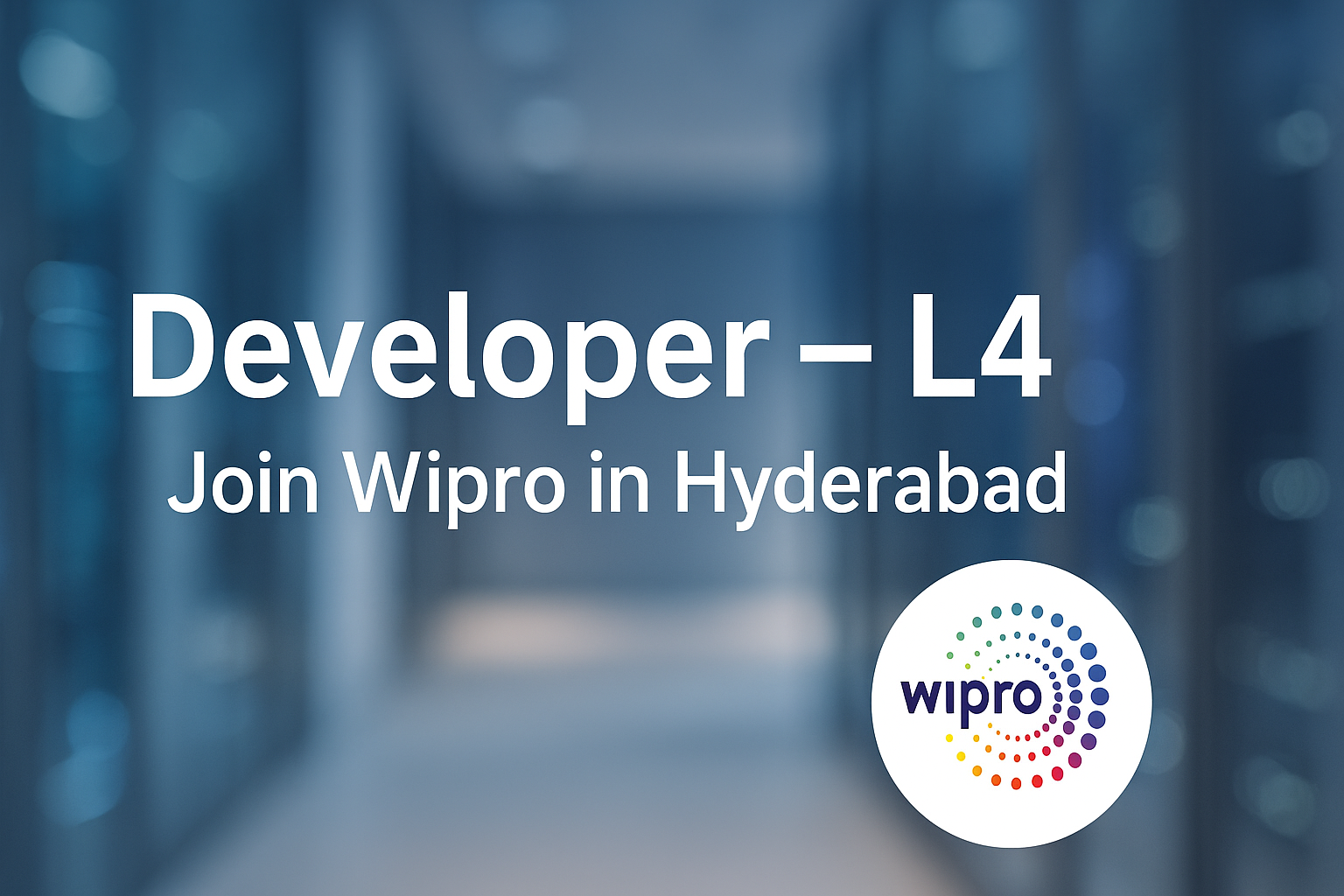 Wipro Jobs: Developer – L4 for End-to-End Application Development | Hyderabad