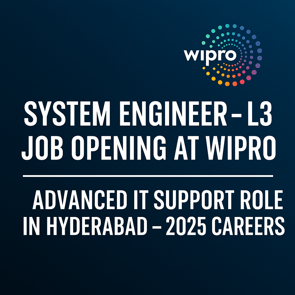 Remote Troubleshooting Skills Highlighted: Join Wipro as System Engineer – L3 | Remote Support & Troubleshooting Job in Hyderabad