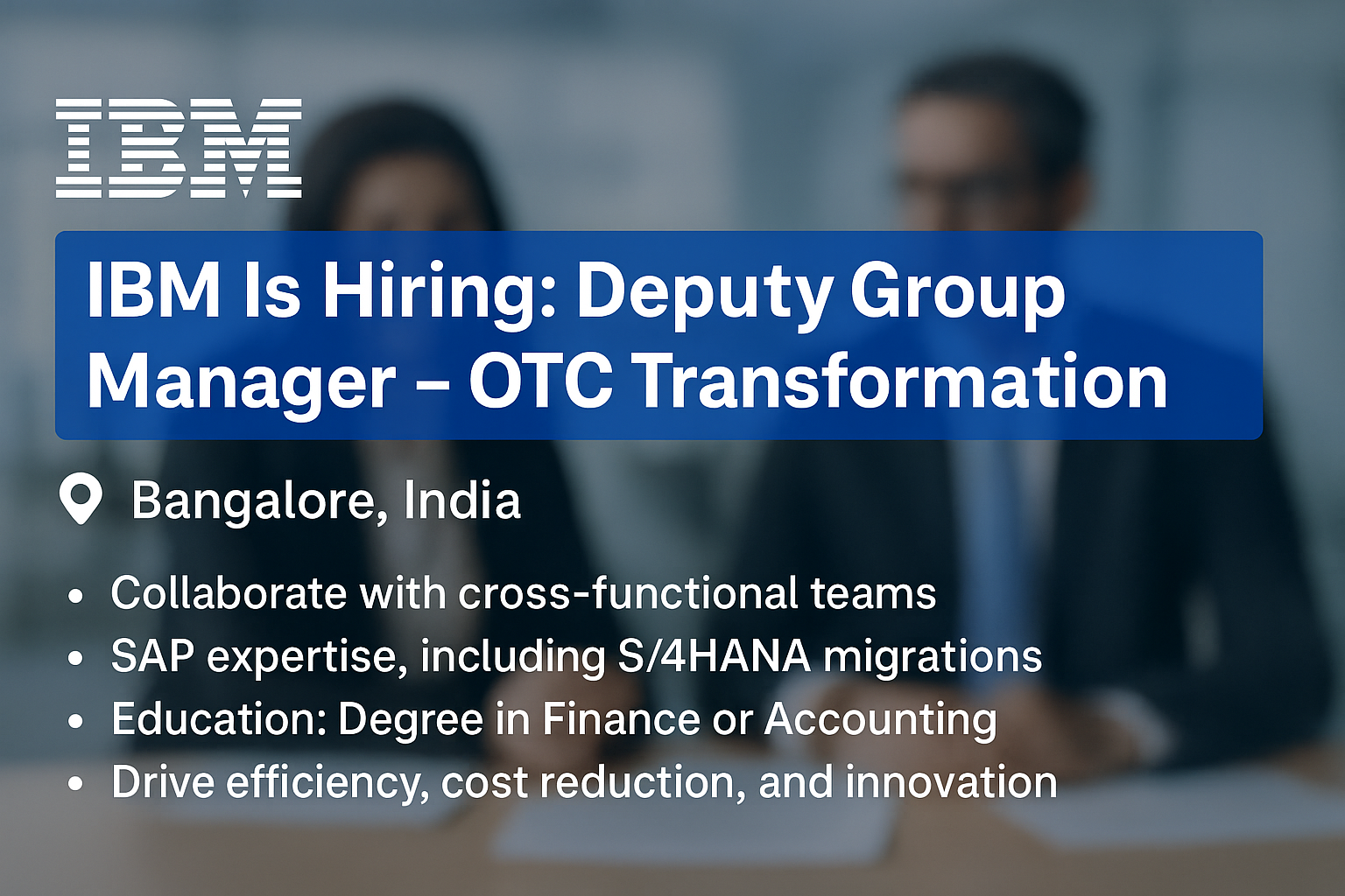 Deputy Group Manager – OTC Transformation at IBM Bangalore | Lead Global Finance Innovation