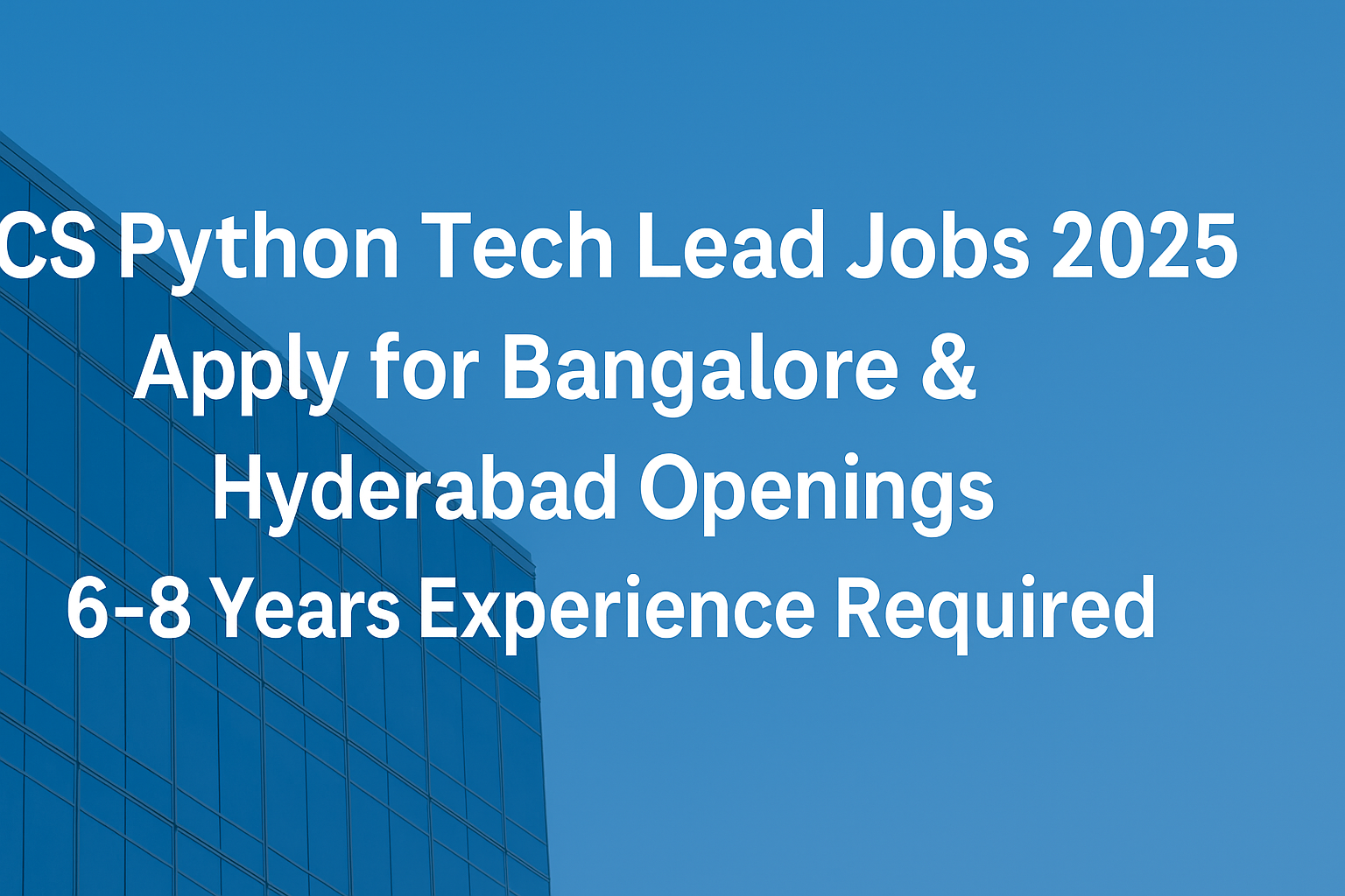 TCS Careers 2025: Python Tech Lead Vacancies | 6–8 Years Exp | Bangalore & Hyderabad