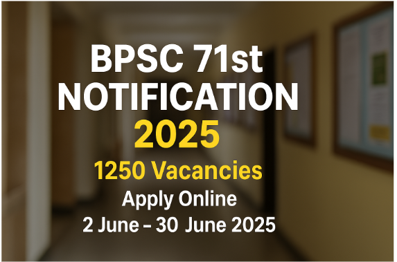 BPSC 71st Notification 2025 Out: Apply Online for 1250 Civil Services Vacancies Now