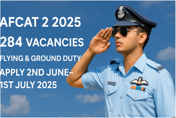 AFCAT 2 2025 Notification Out: Apply Online for 284 Indian Air Force Vacancies
