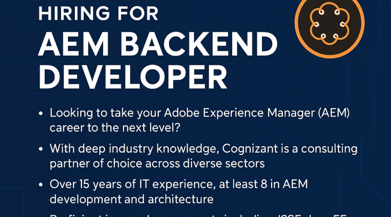 Cognizant Careers: Hiring AEM Backend Developers – Architect, Senior & Developer Roles Open in 2025
