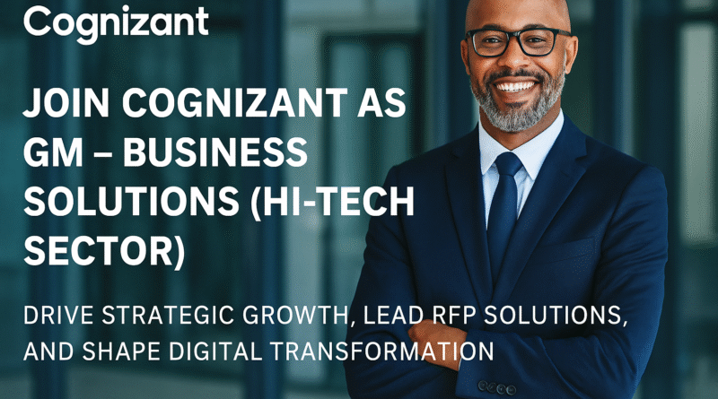 Cognizant is Hiring: General Manager – Business Solutions (Hi-Tech & BPO Expertise)